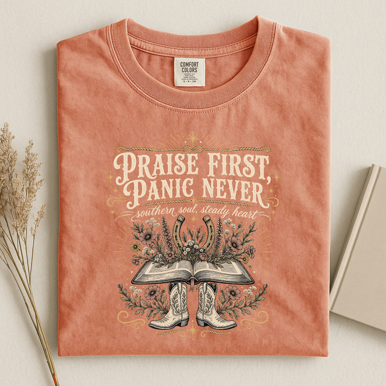 Praise First, Panic Never T-Shirt — Christian Faith Vintage Bible Tee