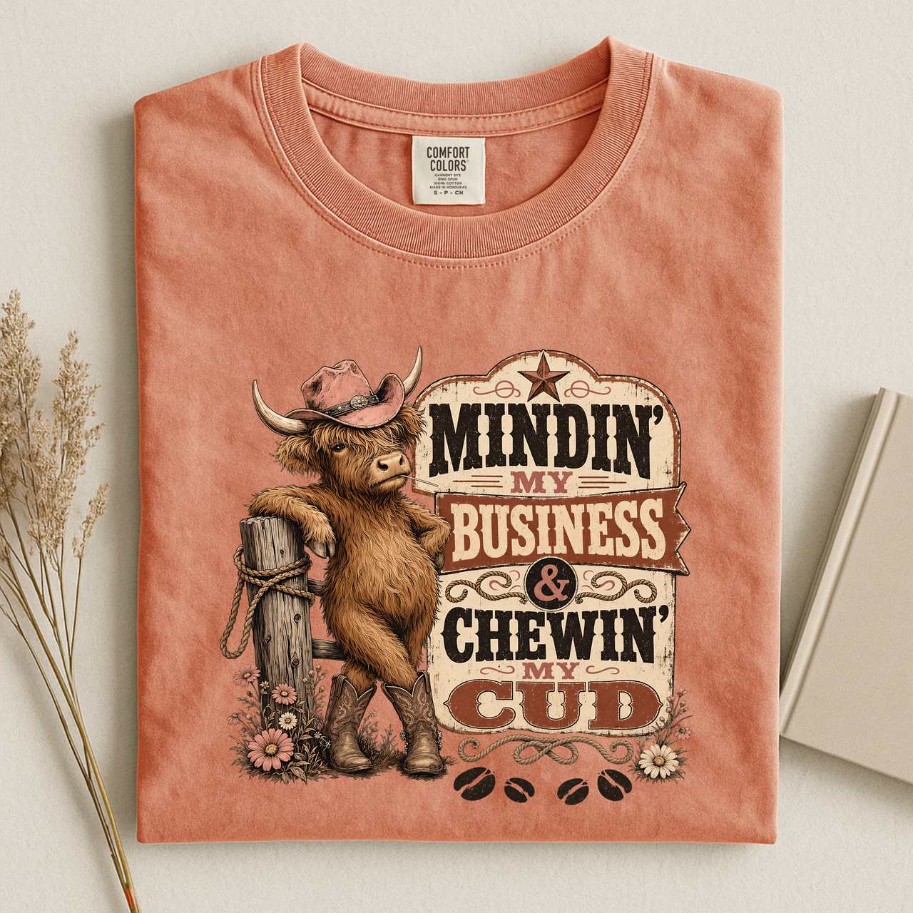Cowboy Calf 'Mindin' My Business & Chewin' My Cud' T-Shirt